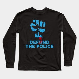 Defend the police Long Sleeve T-Shirt